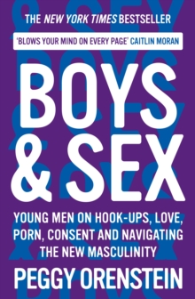 Image for Boys & sex  : young men on hook-ups, love, porn, consent and navigating the new masculinity
