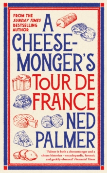 Image for A Cheesemonger’s Tour de France