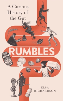 Image for Rumbles  : a curious history of the gut