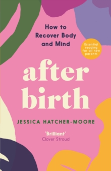 After Birth: How to Recover Body and Mind