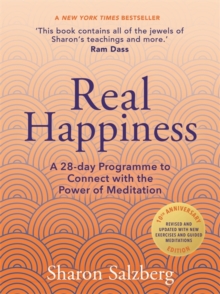 Image for Real happiness  : a 28-day programme to connect with the power of meditation