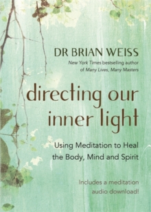 Image for Directing our inner light  : achieving inner peace and tranquility in your life