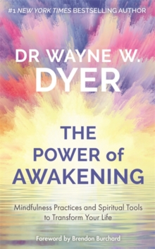 Image for The power of awakening  : mindfulness practices and spiritual tools to transform your life