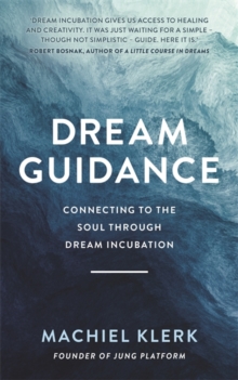 Dream Guidance: Connecting to the Soul Through Dream Incubation