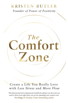 Image for The comfort zone  : create a life you really love with less stress and more flow