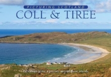 Coll & Tiree: Picturing Scotland: Hebridean gems: a journey around these islands