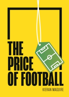 The Price of Football: Understanding Football Club Finance