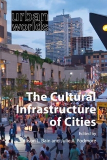 Image for The Cultural Infrastructure of Cities