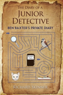 Image for The diary of a junior detective  : Ben Baxter's private diary