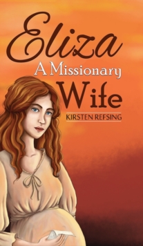 Eliza, A Missionary Wife
