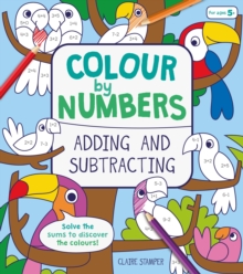 Image for Colour by Numbers: Adding and Subtracting