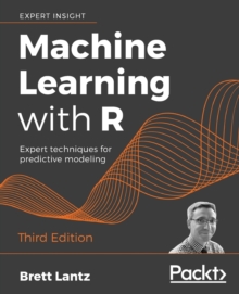 Image for Machine learning with R  : expert techniques for predictive modeling