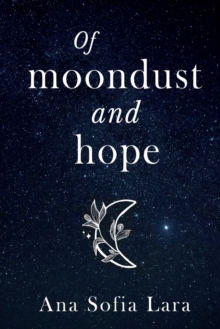 Image for Of Moondust and Hope