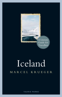 Iceland: A Literary Guide for Travellers