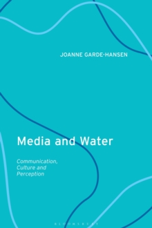 Media and Water: Communication, Culture and Perception