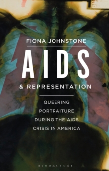 Image for AIDS and representation  : portraits and self portraits during the AIDS crisis in America