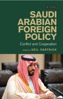 Saudi Arabian Foreign Policy: Conflict and Cooperation