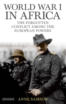 Image for World War I in Africa  : the forgotten conflict among the European powers