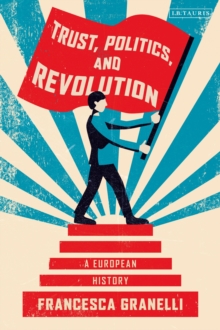 Trust, Politics and Revolution