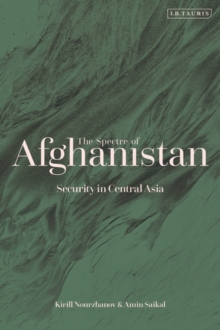 Image for The spectre of Afghanistan: security in Central Asia