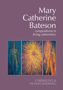 Image for Mary Catherine Bateson  : compositions in living cybernetics