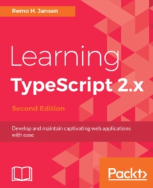 Image for Learning TypeScript 2.x: Develop and maintain captivating web applications with ease, 2nd Edition