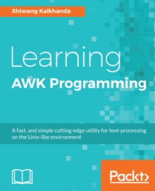Image for Learning AWK programming: text processing and pattern matching simplified