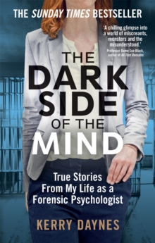 Image for The dark side of the mind  : true stories from my life as a forensic psychologist