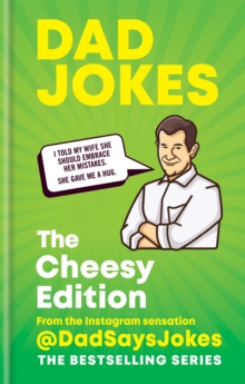 Dad Jokes: The Cheesy Edition: The third collection from the Instagram sensation @DadSaysJokes