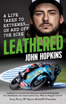 Leathered: A life taken to extremes… on and off the bike