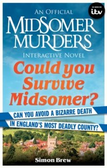 Image for Could you survive Midsomer?  : can you avoid a bizarre death in England's most dangerous county?