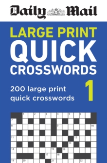 Daily Mail Large Print Quick Crosswords Volume 1: 200 large print quick crosswords
