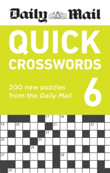 Daily Mail Quick Crosswords Volume 6: 200 new puzzles from the Daily Mail