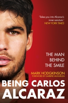 Being Carlos Alcaraz - Hodgkinson, Mark