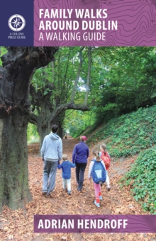 Image for Family walks around Dublin: a walking guide