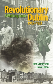 Image for Revolutionary Dublin, 1912-1923: a walking guide
