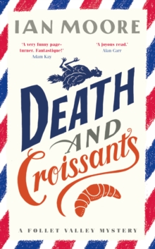 Death and Croissants: The most hilarious murder mystery since Richard Osman’s The Thursday Murder Club