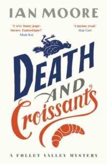 Death and Croissants: The most hilarious murder mystery since Richard Osman’s The Thursday Murder Club