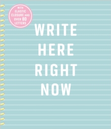 Write Here Right Now Journal