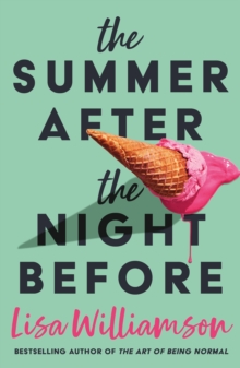 jacket image of title: The Summer After the Night Before - from Waterstones Prize-winning author, Lisa Williamson - Williamson, Lisa