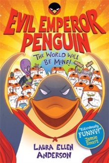 Image for Evil Emperor Penguin: The World Will Be Mine!