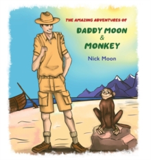 Image for The Amazing Adventures of Daddy Moon and Monkey