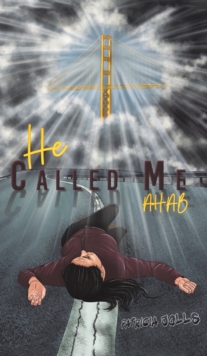 Image for He Called Me AHAB