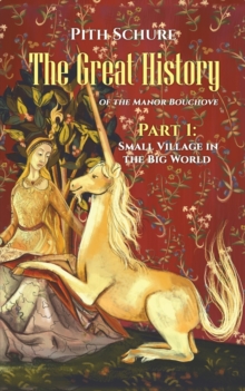 Great History of the Manor Bouchove Part 1: Small Village in the Big World