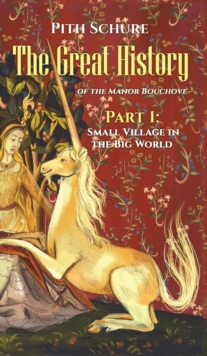 Great History of the Manor Bouchove Part 1: Small Village in the Big World