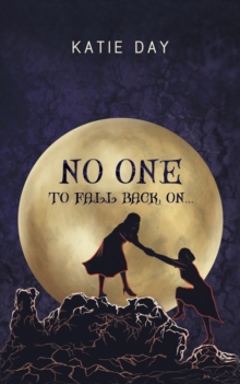 No One to Fall back On..