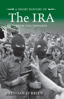 Image for A short history of the IRA: from 1916 onwards