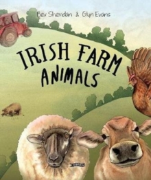 Image for Irish farm animals  : from feathered friends to mighty muckers