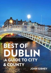 Best of Dublin: A Guide to City & County