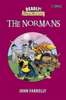 Image for Deadly! Irish History - The Normans